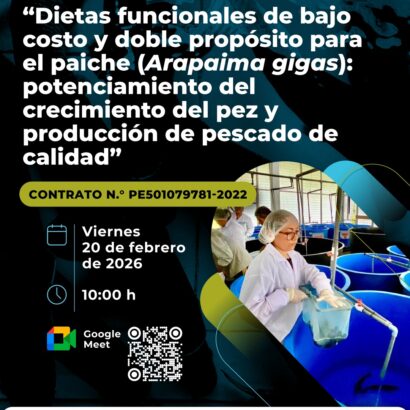 Proyecto de Investigación: Dietas funcionales de bajo costo y doble propósito para el paiche (Arapaima gigas): potenciamiento del crecimiento del pez y producción de pescado de calidad